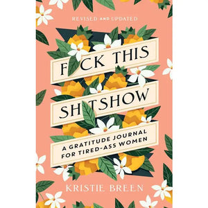 Fuck This Shitshow By Kristie Breen
