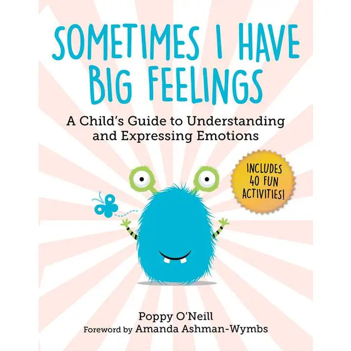 Sometimes I Have Big Feelings By Poppy O'Neill