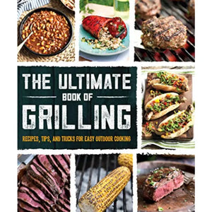 The Ultimate Book of Grilling