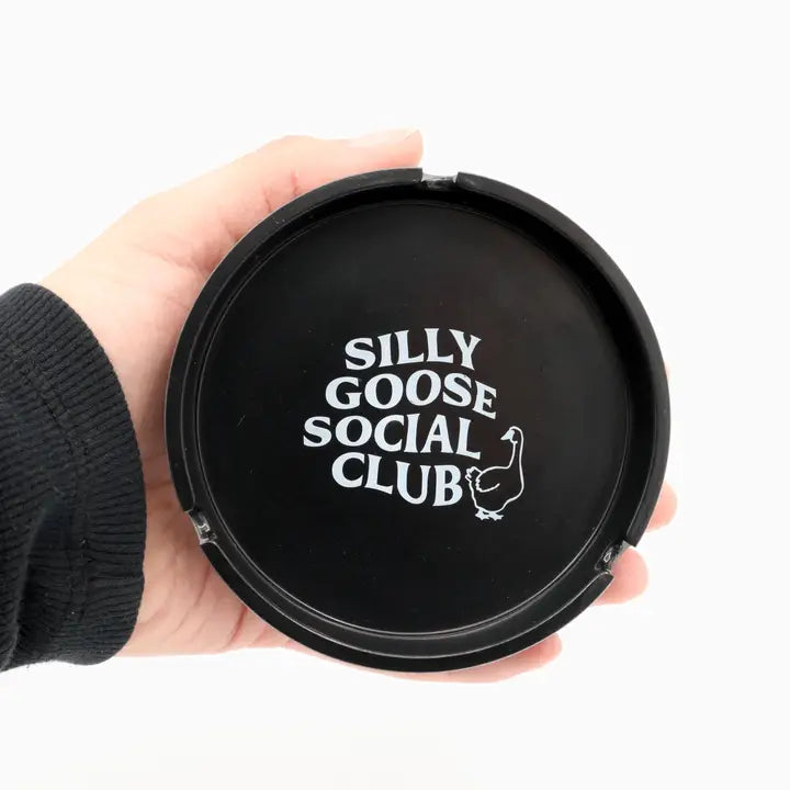 Silly Goose Social Club Ash Tray - Audacious Boutique