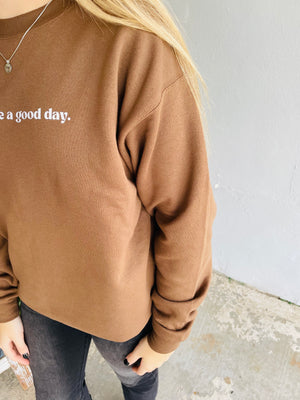 Brown It's A Good Day Crewneck