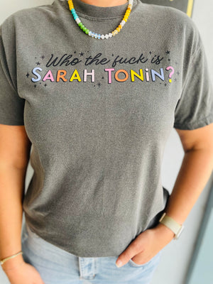 Who The F is Sarah Tonin? Graphic Tee