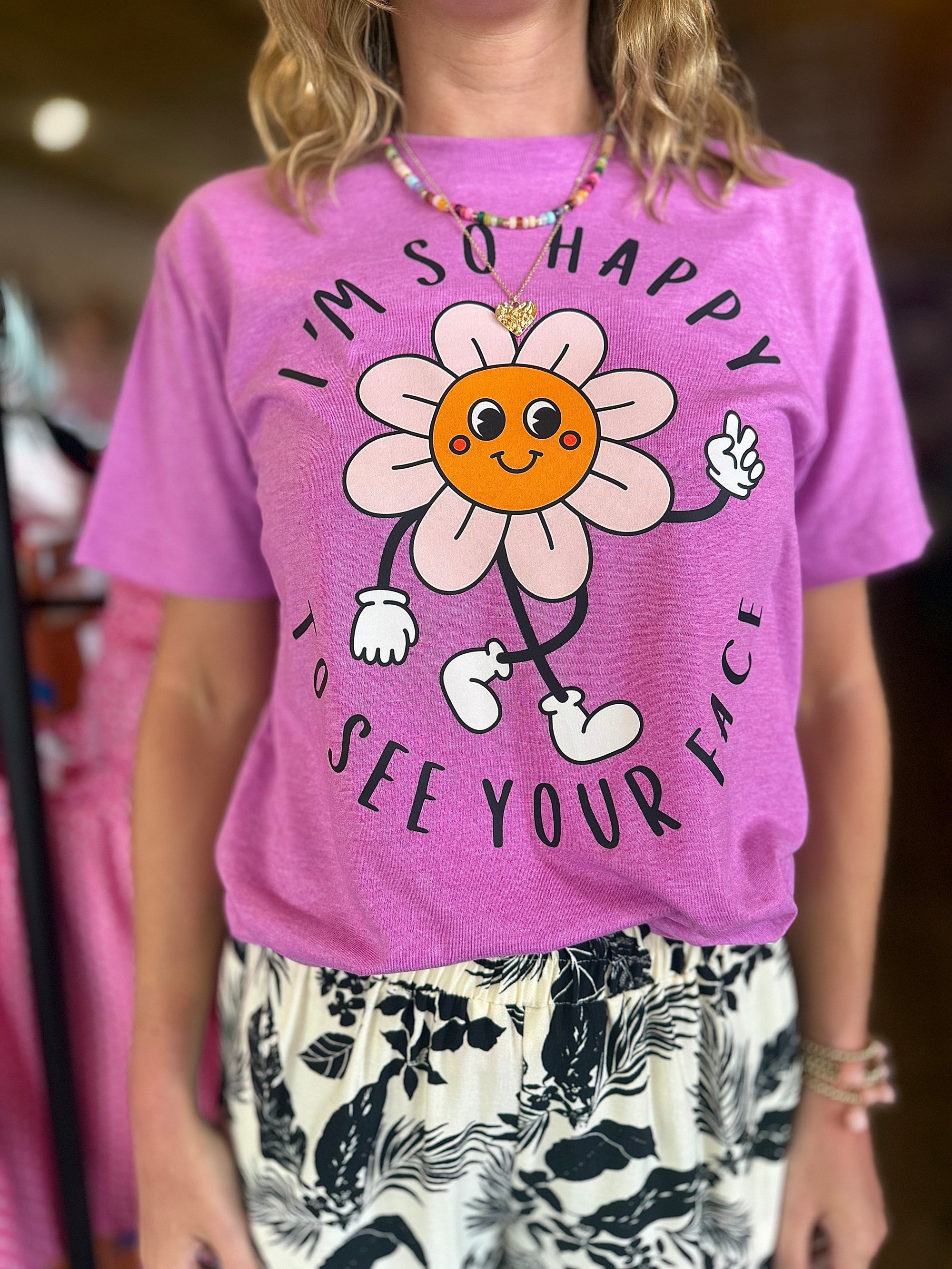 I'm So Happy To See Your Face Magenta Tee