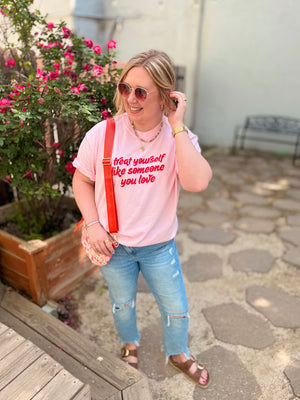 Treat Yourself Like Someone You Love Puff Print Tee