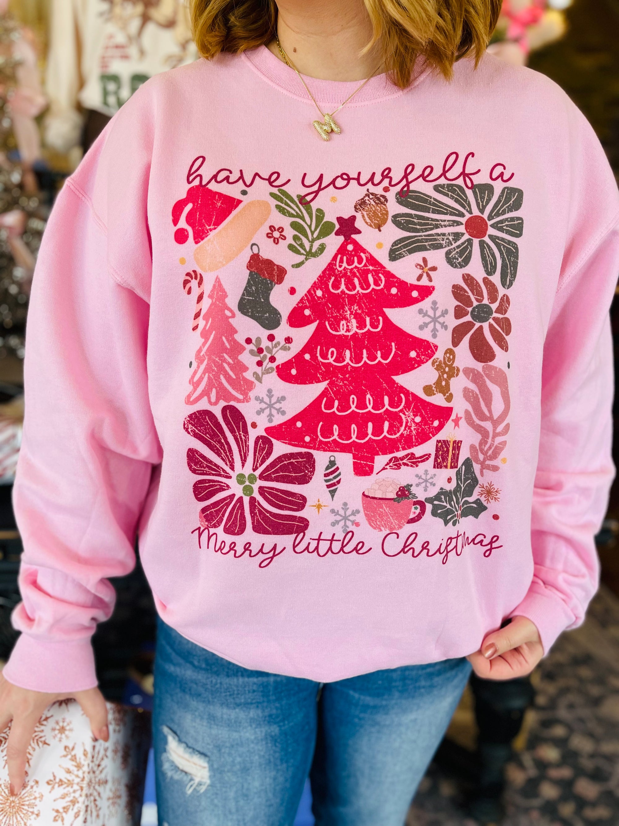 Have Yourself A Merry Little Christmas Sweatshirt