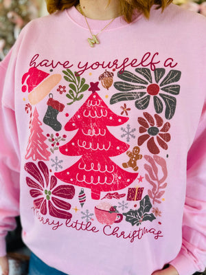 Have Yourself A Merry Little Christmas Sweatshirt