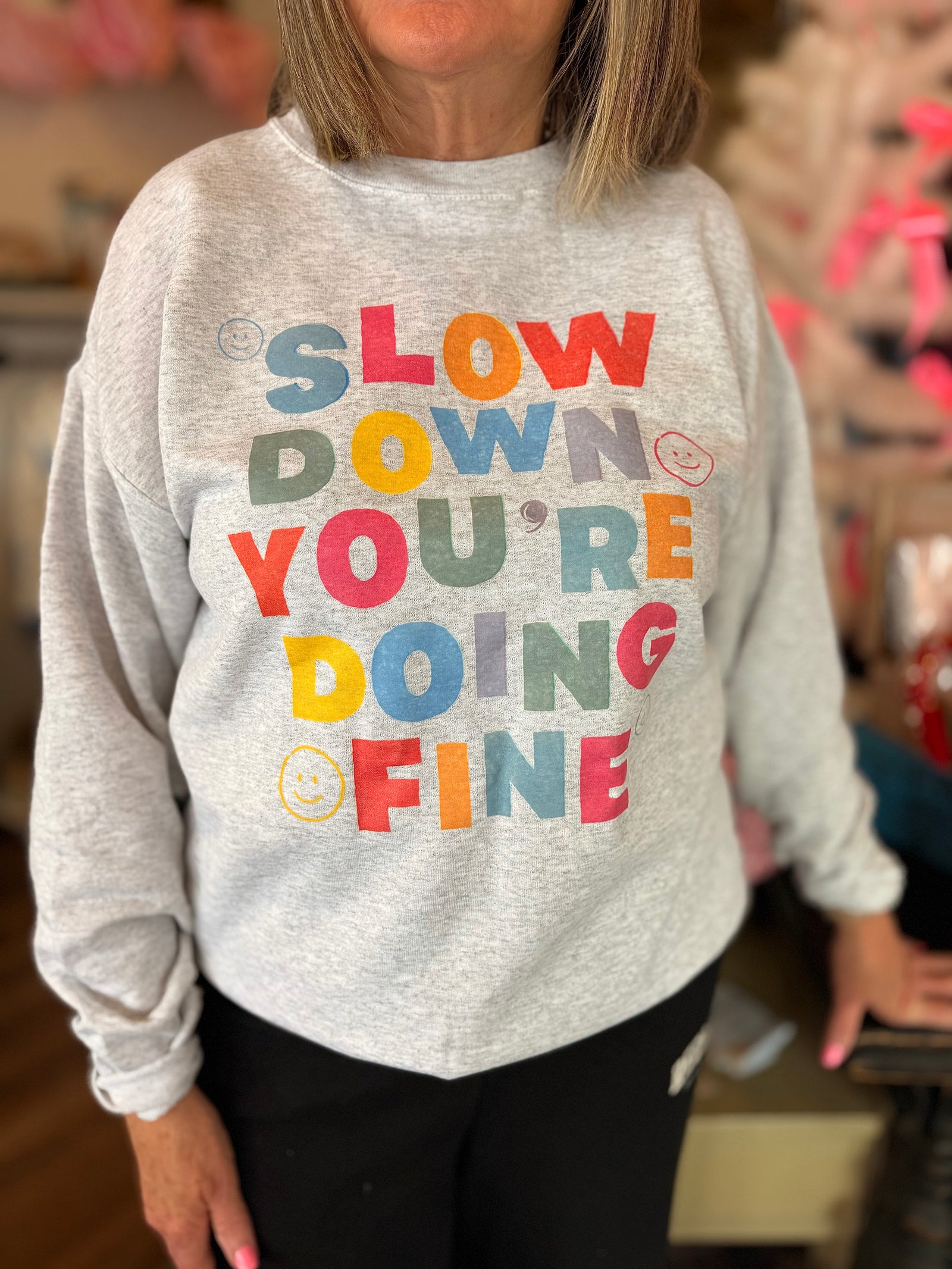 Slow Down You're Doing Fine Ash Crewneck
