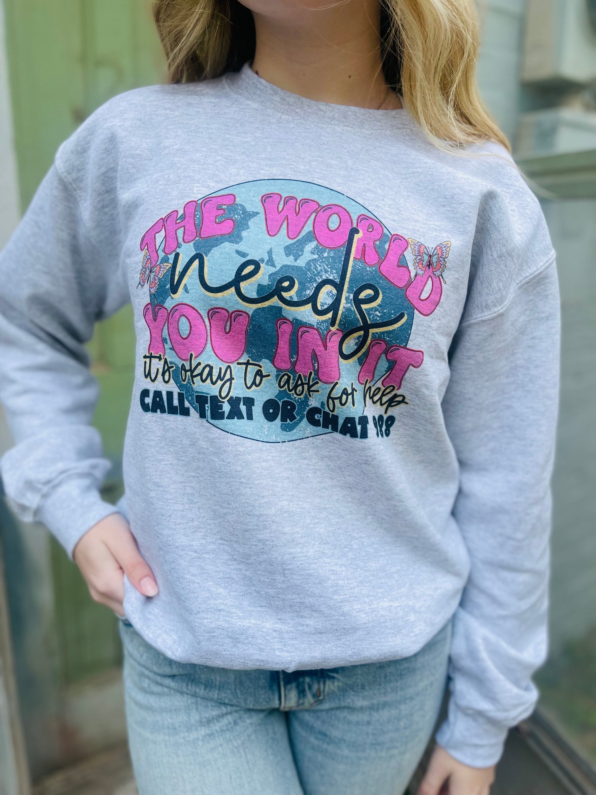 The World Needs You In It Suicide Prevention Graphic Sweatshirt