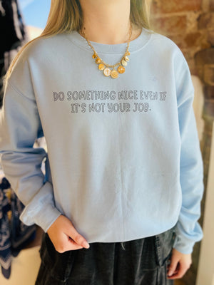 Blue Do Something Nice Graphic Sweatshirt